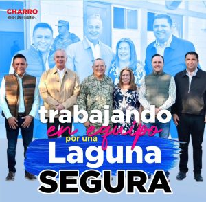 🔒 UNIDOS POR UNA REGIÓN LAGUNERA SEGURA